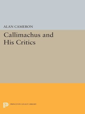 cover image of Callimachus and His Critics